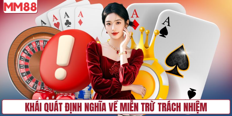 Khái quát định nghĩa về miễn trừ trách nhiệm